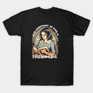 never underestimate the power of a girl with a book T-Shirt